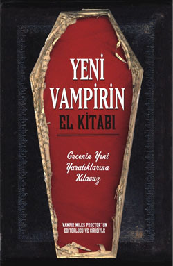 Yeni Vampirin El Kitabı & Gecenin Yeni Yaratıklarına Kılavuz
