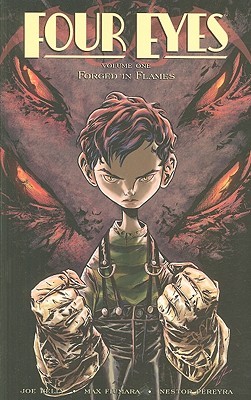 Four Eyes, Volume 1: Forged in Flames (2010)