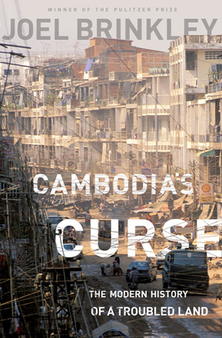 Cambodia's Curse: The Modern History of a Troubled Land (2011)