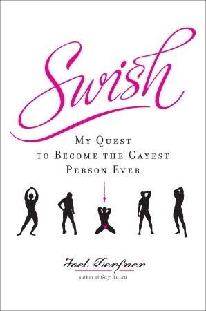 Swish: My Quest to Become the Gayest Person Ever