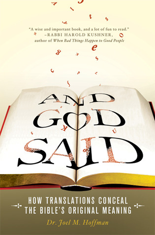 And God Said: How Translations Conceal the Bible's Original Meaning (2010)