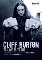 Cliff Burton: To Live Is To Die:  Vita e morte del bassista dei Metallica (2009)