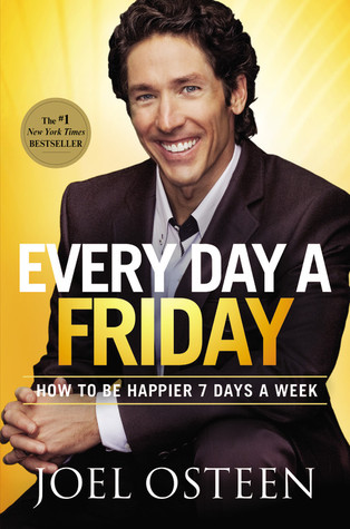 Every Day a Friday: How to Be Happier 7 Days a Week (2011)