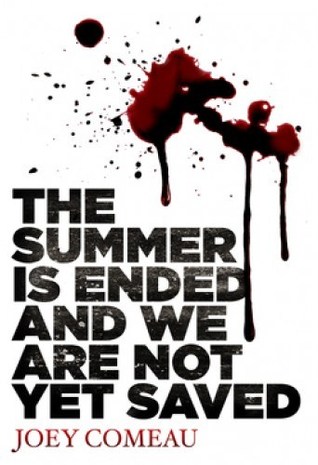 The Summer is Ended and We Are Not Yet Saved (2013)