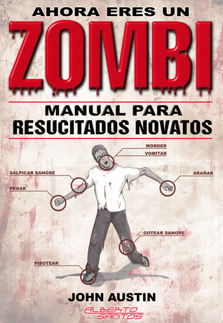 Ahora eres un Zombi. Manual para resucitados novatos (2013)