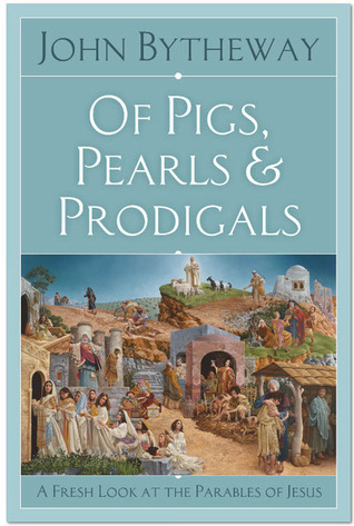 Of Pigs, Pearls, and Prodigals: A Fresh Look At the Parables of Jesus (2000)