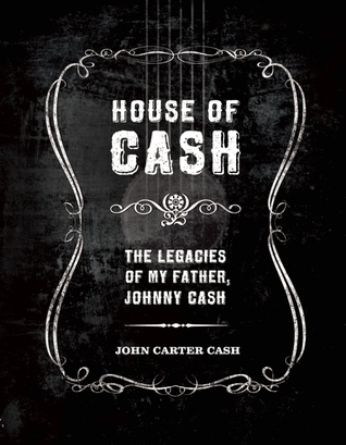 House of Cash: The Legacies of my Father, Johnny Cash (2011)