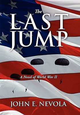 The Last Jump: A Novel of World War II