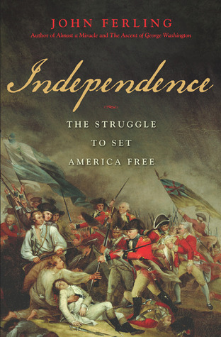 Independence: The Struggle to Set America Free