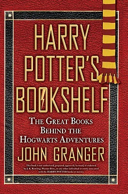 Harry Potter's Bookshelf: The Great Books behind the Hogwarts Adventures
