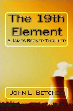 The 19th Element, A James Becker Thriller