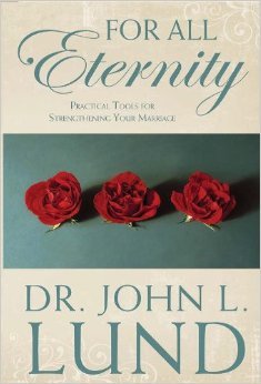 For All Eternity:  A four talk set to strengthen your marriage (2000)