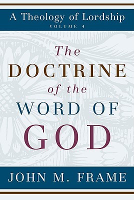 The Doctrine of the Word of God (2010)