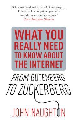 From Gutenberg to Zuckerberg: What You Really Need to Know About the Internet (2011)