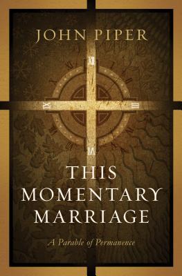 This Momentary Marriage: A Parable of Permanence (2009)