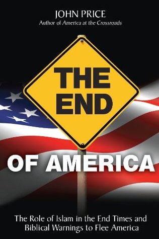 The End of America - The Role of Islam in the End Times and Biblical Warnings to Flee America (2011)