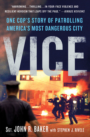 Vice: One Cop's Story of Patrolling America's Most Dangerous City (2011)