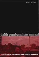 Dalih Pembunuhan Massal: Gerakan 30 September dan Kudeta Suharto (2006)
