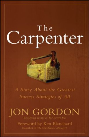 The Carpenter: A Story About the Greatest Success Strategies of All (2014)