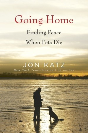 Going Home: Finding Peace When Pets Die (2011)