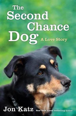 Second-Chance Dog: A Love Story