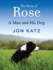 The Story of Rose: A Man and his Dog
