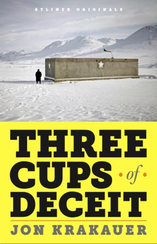 Three Cups of Deceit: How Greg Mortenson, Humanitarian Hero, Lost His Way (2011)