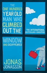 The One Hundred Year Old Man Who Climbed Out the Window and Disappeared