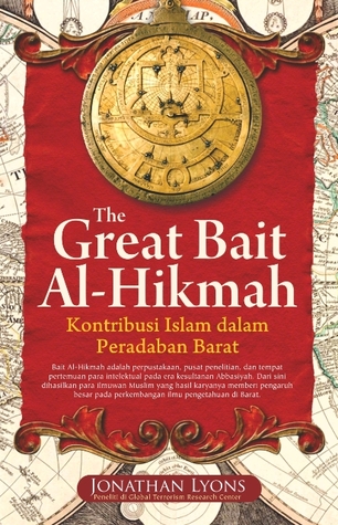 The Great Bait Al-Hikmah: Kontribusi Islam dalam Peradaban Barat