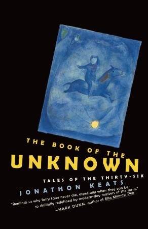 The Book of the Unknown: Tales of the Thirty-six (2009)