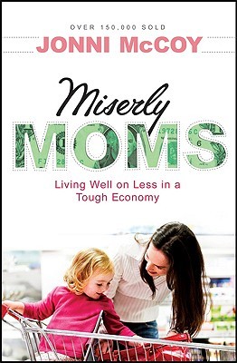 Miserly Moms: Living Well on Less in a Tough Economy (2009)