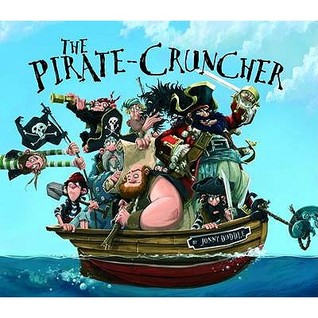 The Pirate Cruncher. Jonny Duddle (2009)