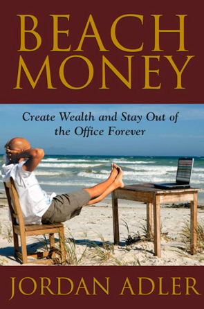 Beach Money: Creating Your Dream Life Through Network Marketing (2008)