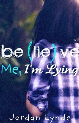 Believe Me, I'm Lying (2010)