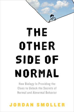 The Other Side of Normal: How Biology Is Providing the Clues to Unlock the Secrets of Normal and Abnormal Behavior (2012)