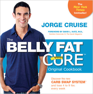The Belly Fat Cure: No Dieting with the NEW Sugar/Carb Approved Foods (2009)