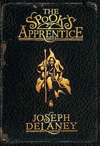 The Spooks Apprentice (2008) by Joseph Delaney