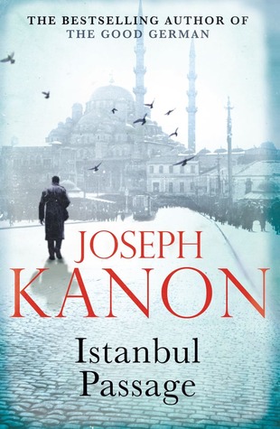 Istanbul Passage. by Joseph Kanon
