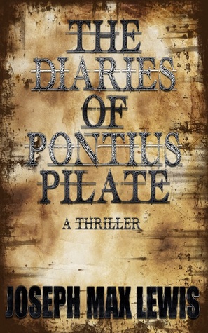 The Diaries Of Pontius Pilate (Fellowship of the Essentials, #1)