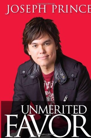 Unmerited Favor: Depending on Jesus for every success in your life (2010)