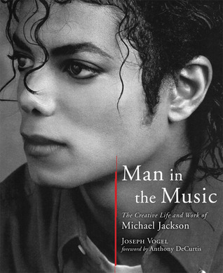 Man in the Music: The Creative Life and Work of Michael Jackson (2011)