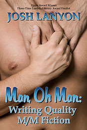 Man, Oh Man!  Writing Quality M/M Fiction (2013)