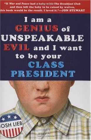 I am a Genius of Unspeakable Evil and I Want to Be Your Class President