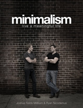 Minimalism: Live a Meaningful Life (2011)