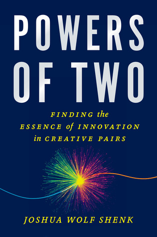 Powers of Two: Finding the Essence of Innovation in Creative Pairs (2014)