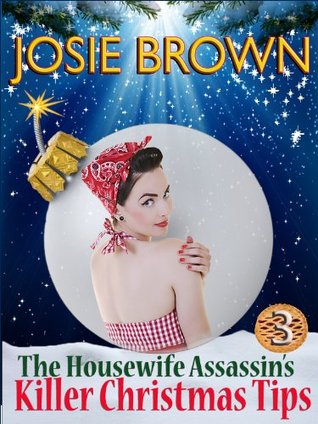 The Housewife Assassin's Killer Christmas Tips (a funny romantic mystery)
