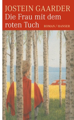 Die Frau mit dem roten Tuch: Roman