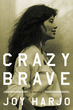 Crazy Brave: A Memoir (2012)