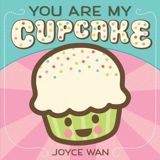 You Are My Cupcake (2011)