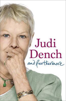 And Furthermore. Judi Dench